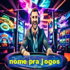 nome pra jogos